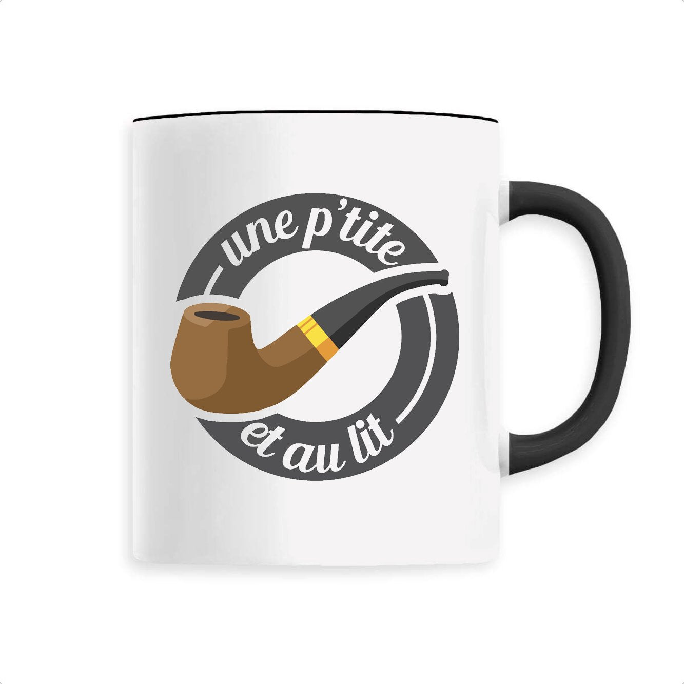 Mug Une petite pipe et au lit 