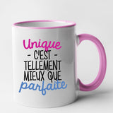 Mug Unique c'est tellement mieux que parfaite Rose