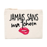 Pochette Jamais sans ma tchoin 