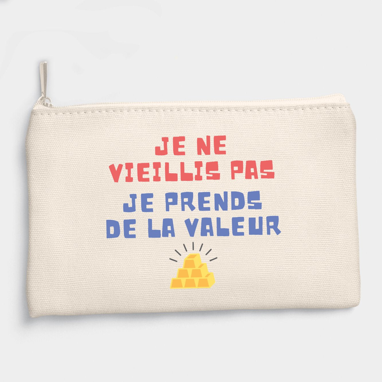 Pochette Je ne vieillis pas je prends de la valeur Beige