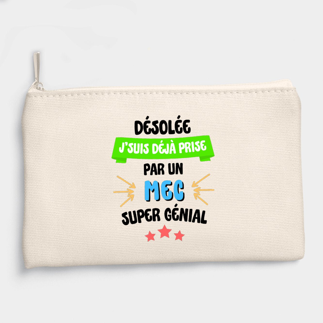 Pochette J'suis déjà prise pas un mec super génial Beige