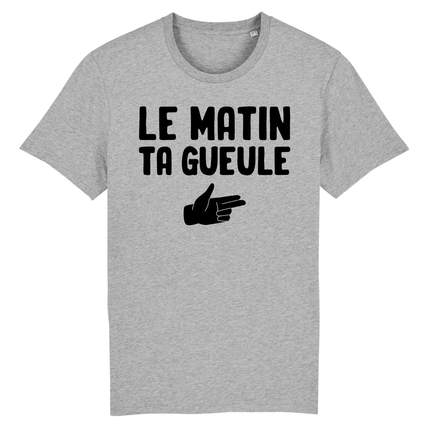 T-Shirt Homme Le matin ta gueule 