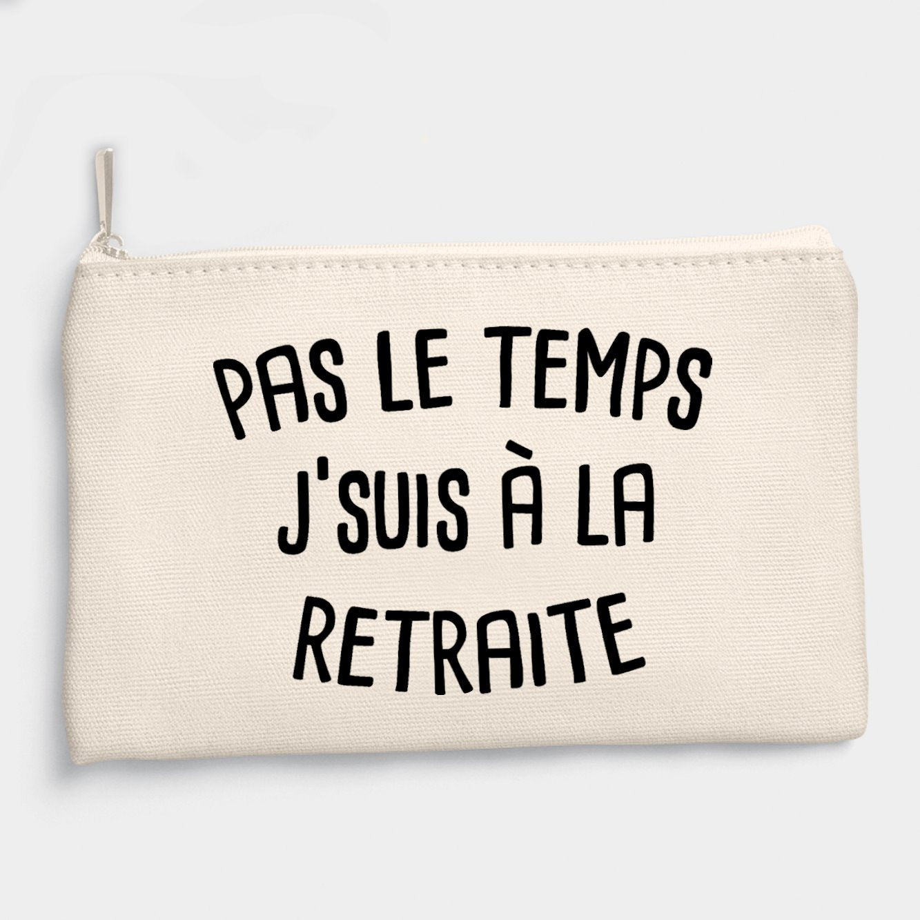 Pochette Pas le temps j'suis à la retraite Beige