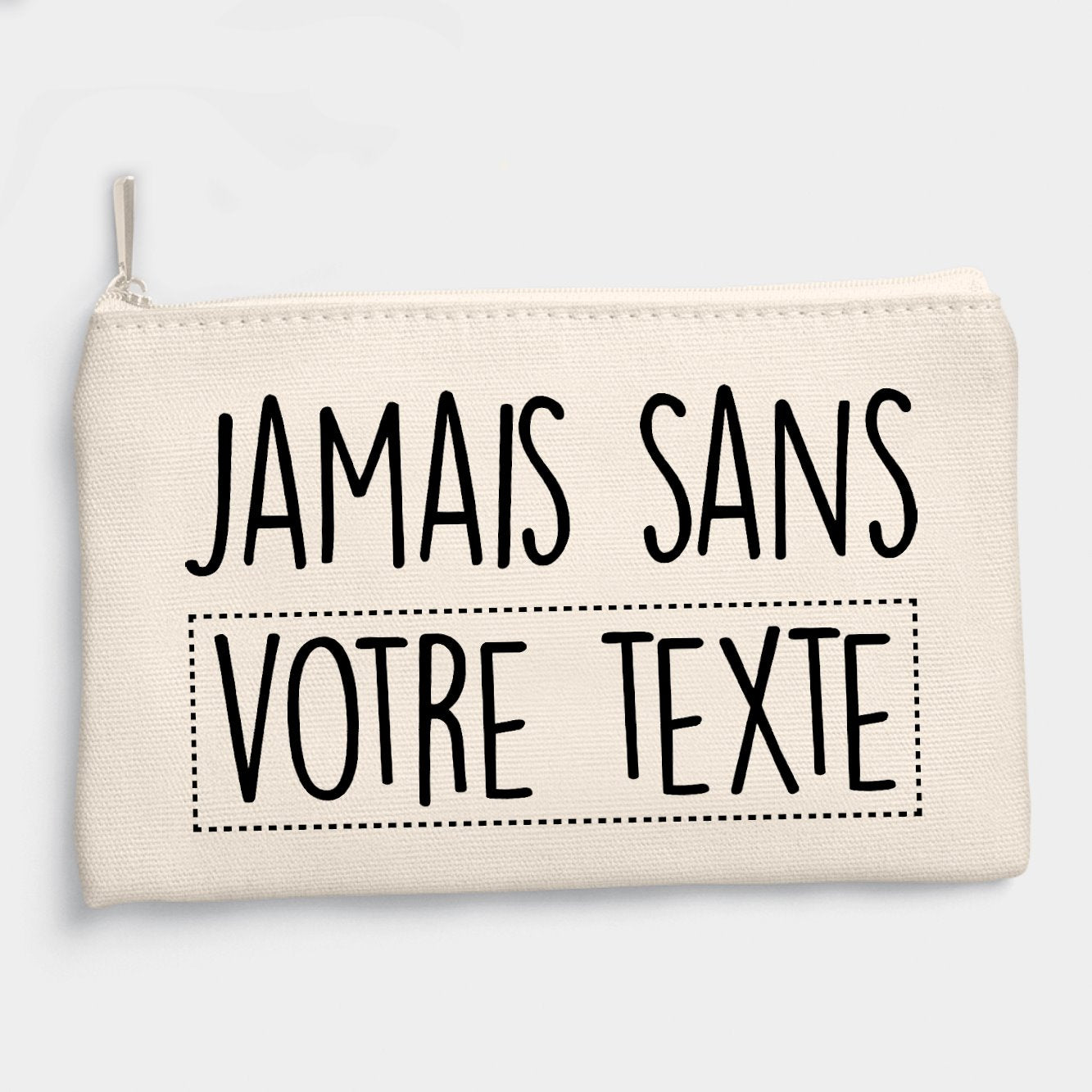 Pochette Personnalisée Jamais sans "votre texte" Beige