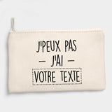 Pochette Personnalisée J'peux pas j'ai "votre texte" Beige