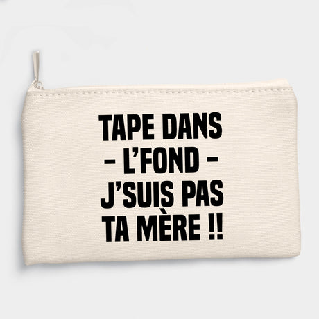 Pochette Tape dans l'fond j'suis pas ta mère Beige