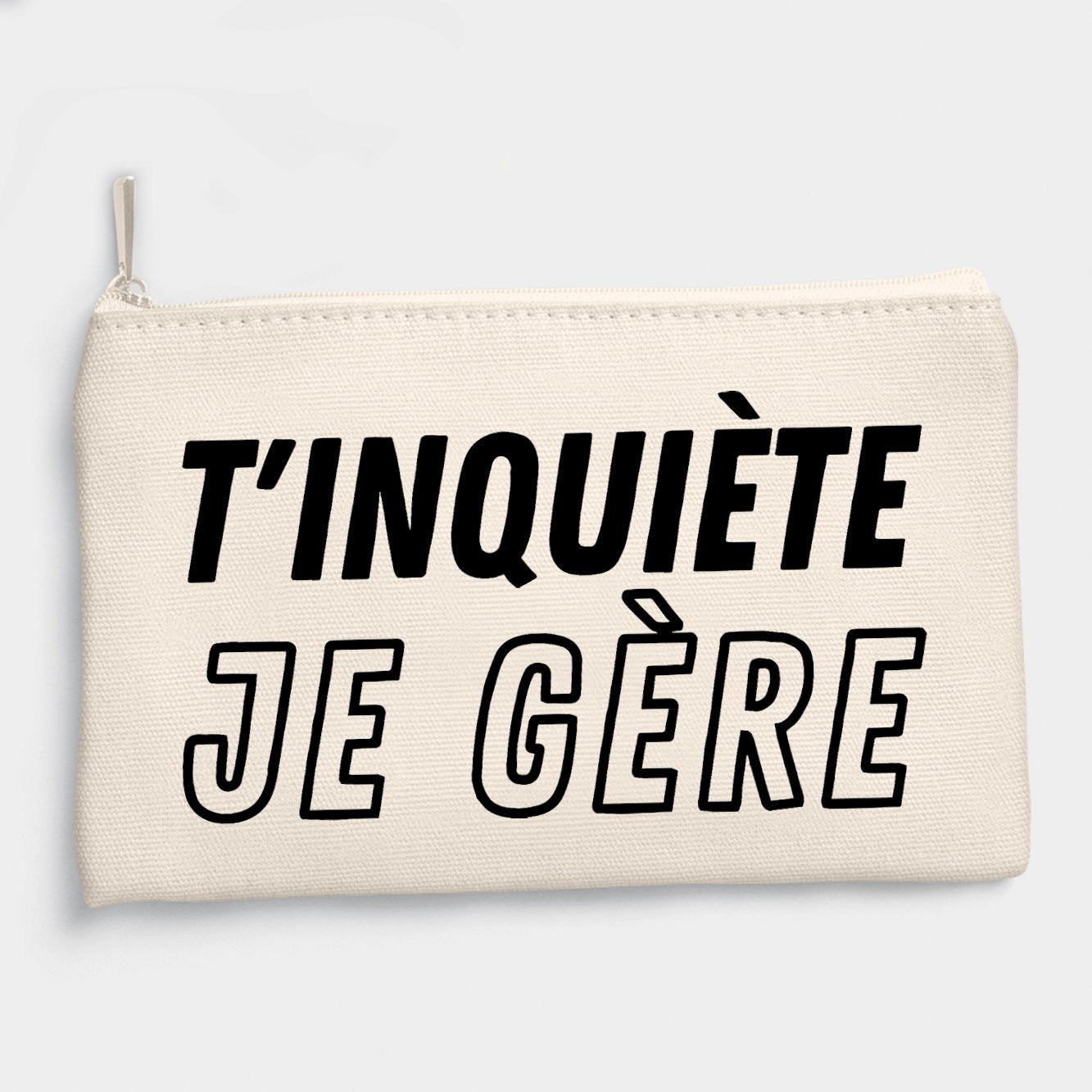 Pochette T'inquiète je gère Beige