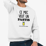 Sweat Adulte Ce mec veut un pastis Blanc