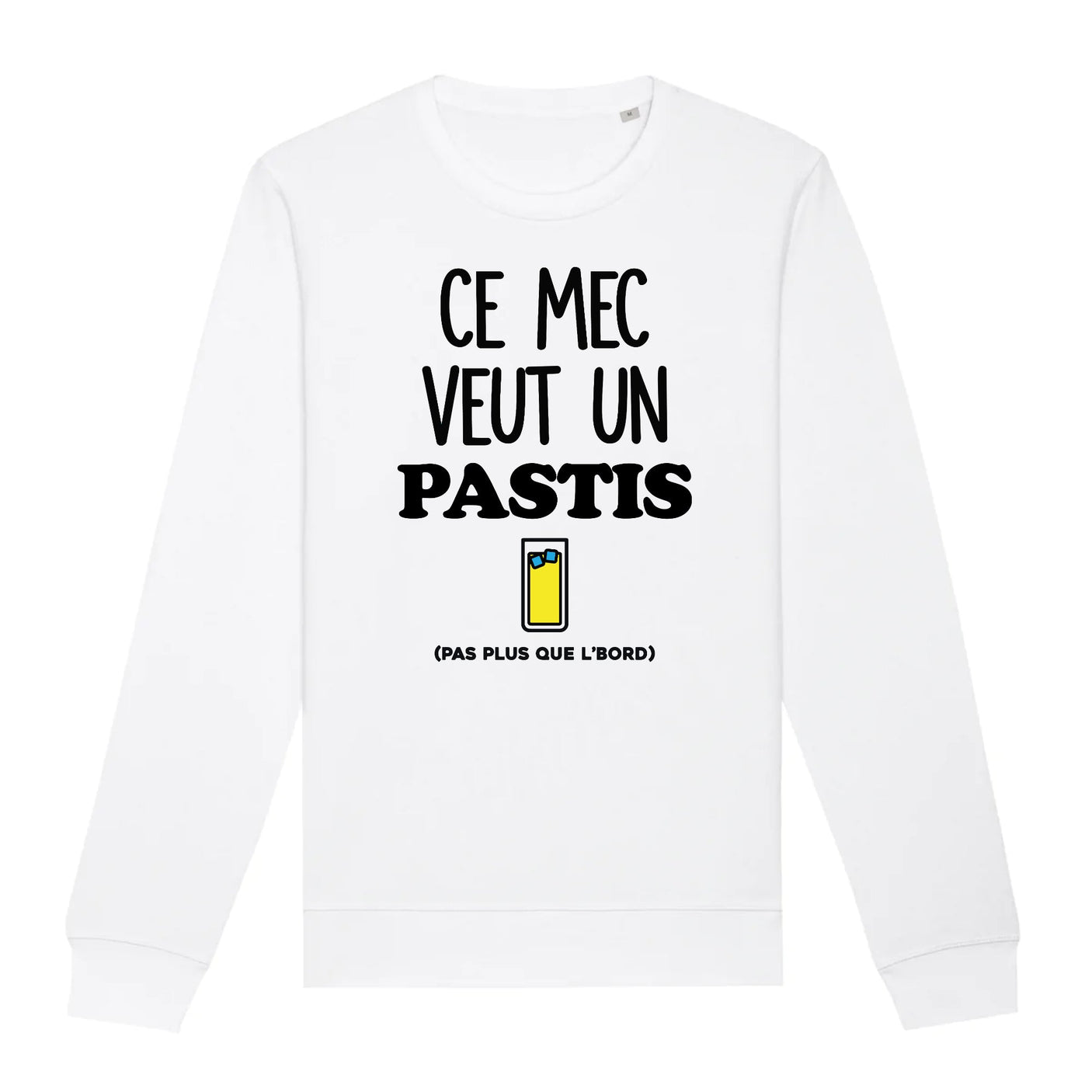 Sweat Adulte Ce mec veut un pastis 