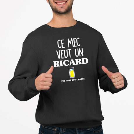 Sweat Adulte Ce mec veut un Ricard Noir