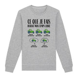 Sweat Adulte Ce que je fais durant mon temps libre Tracteur 