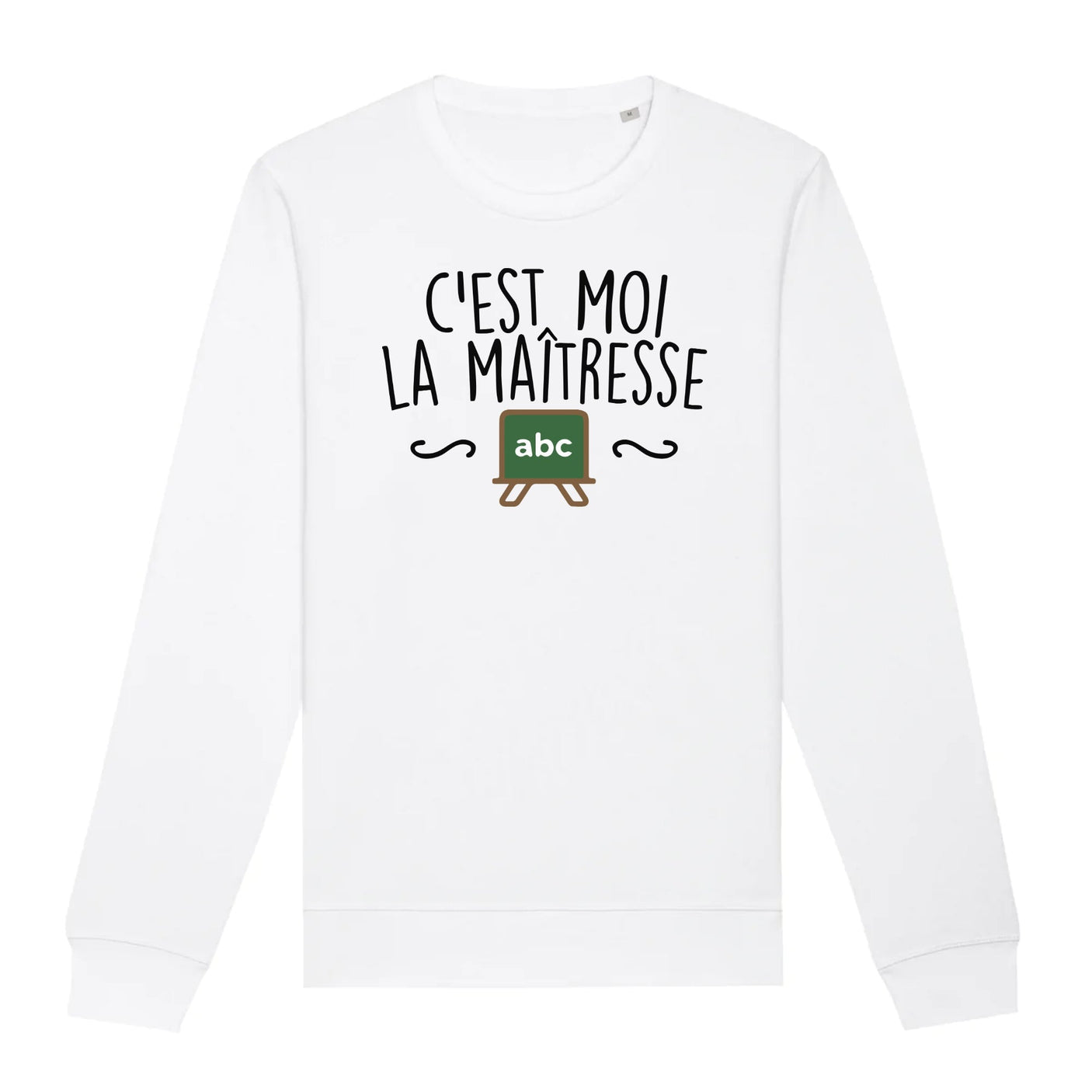 Sweat Adulte C'est moi la maîtresse 