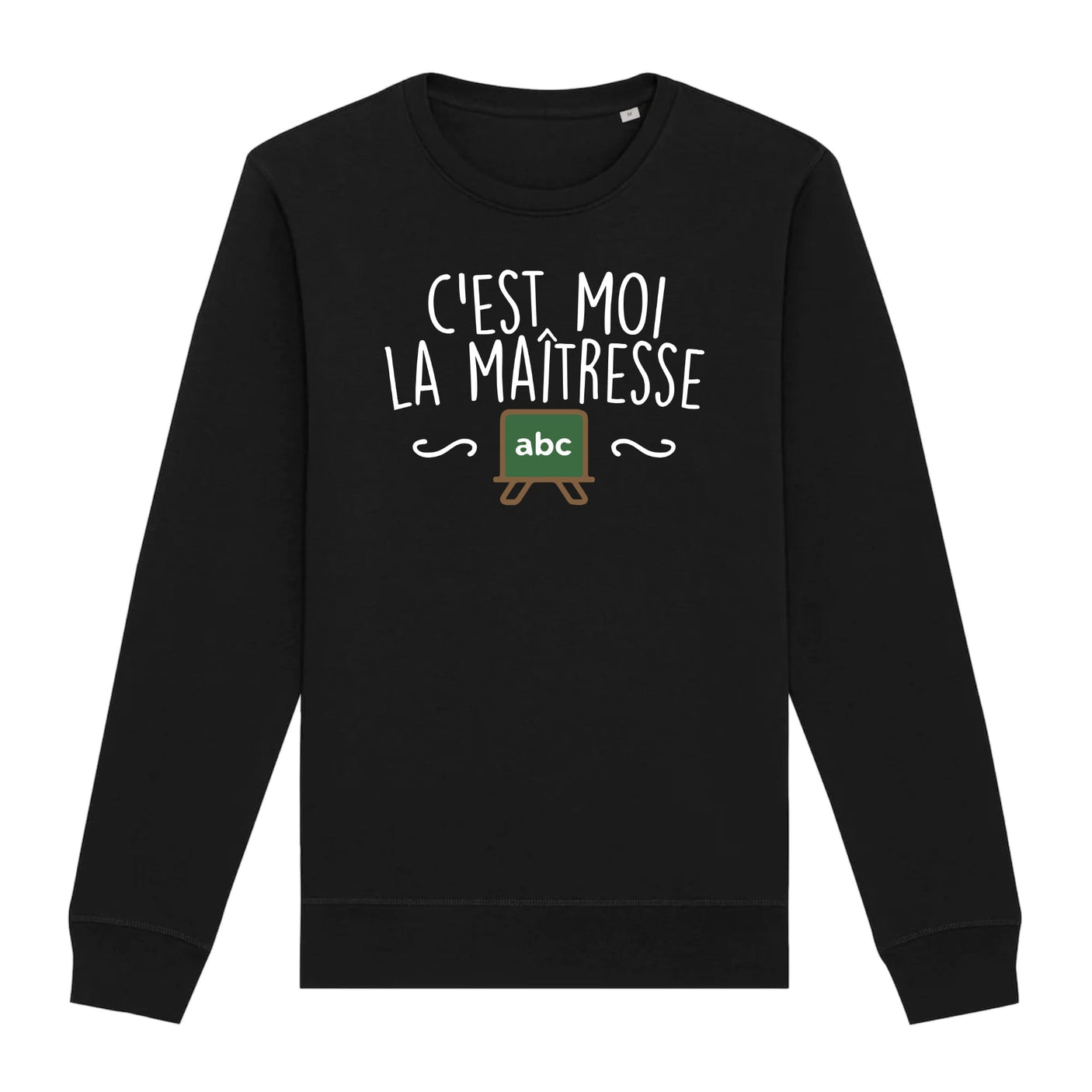 Sweat Adulte C'est moi la maîtresse 