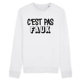 Sweat Adulte C'est pas faux 