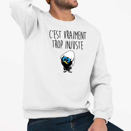 Sweat Adulte C'est vraiment trop injuste Blanc