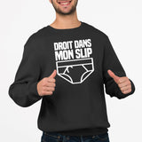 Sweat Adulte Droit dans mon slip Noir