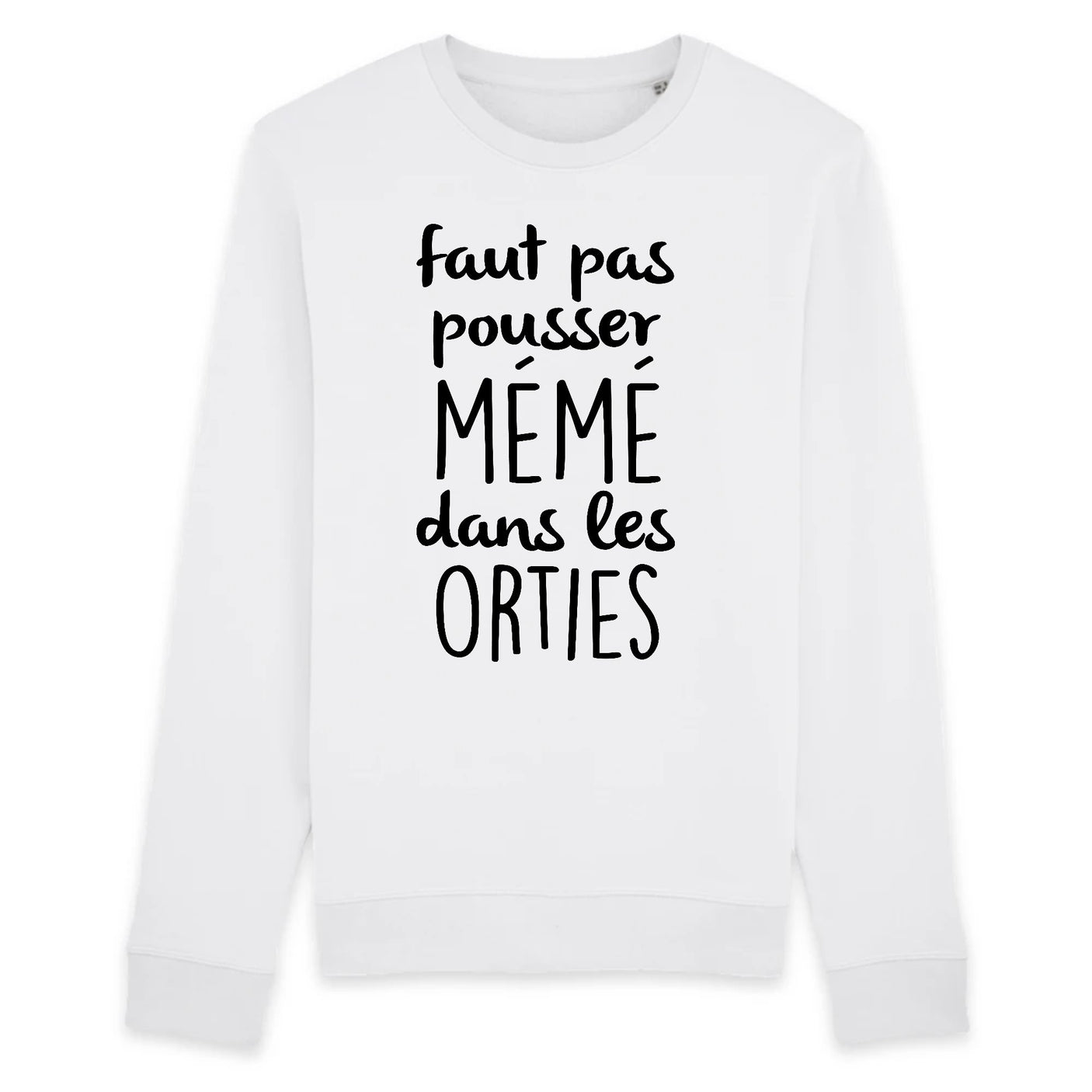 Sweat Adulte Faut pas pousser mémé dans les orties 