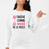 Sweat Adulte Fraîche comme le rosé de la veille Blanc