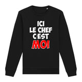 Sweat Adulte Ici le chef c'est moi 