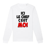 Sweat Adulte Ici le chef c'est moi 