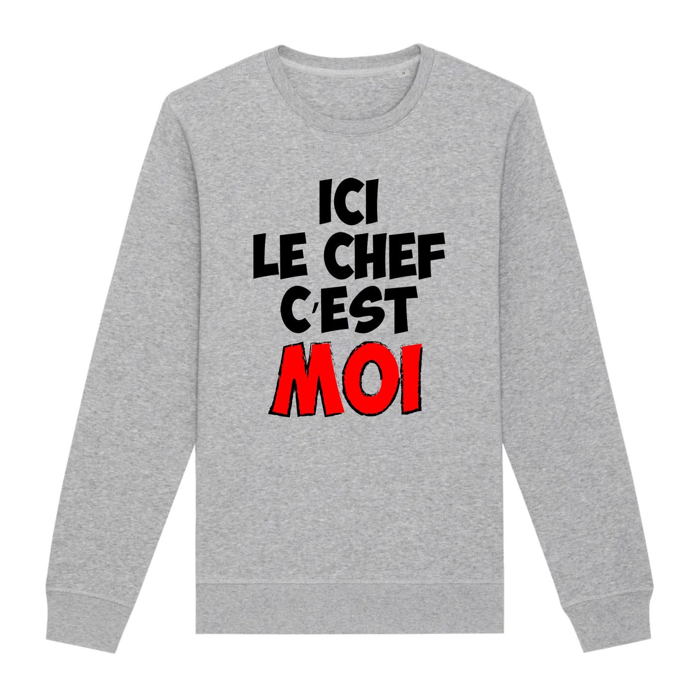 Sweat Adulte Ici le chef c'est moi 