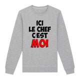 Sweat Adulte Ici le chef c'est moi 