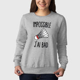 Sweat Adulte Impossible j'ai bad Gris