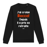 Sweat Adulte J'ai croisé Rocco 