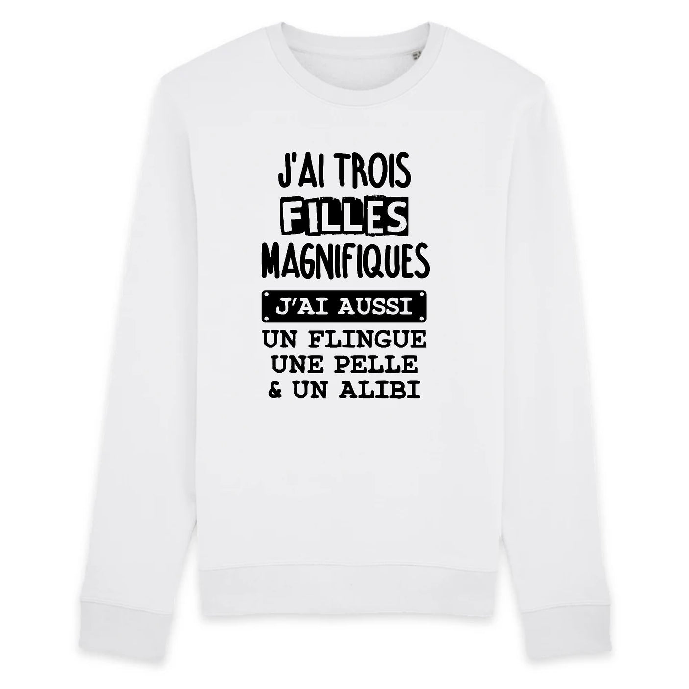 Sweat Adulte J'ai trois filles magnifiques 