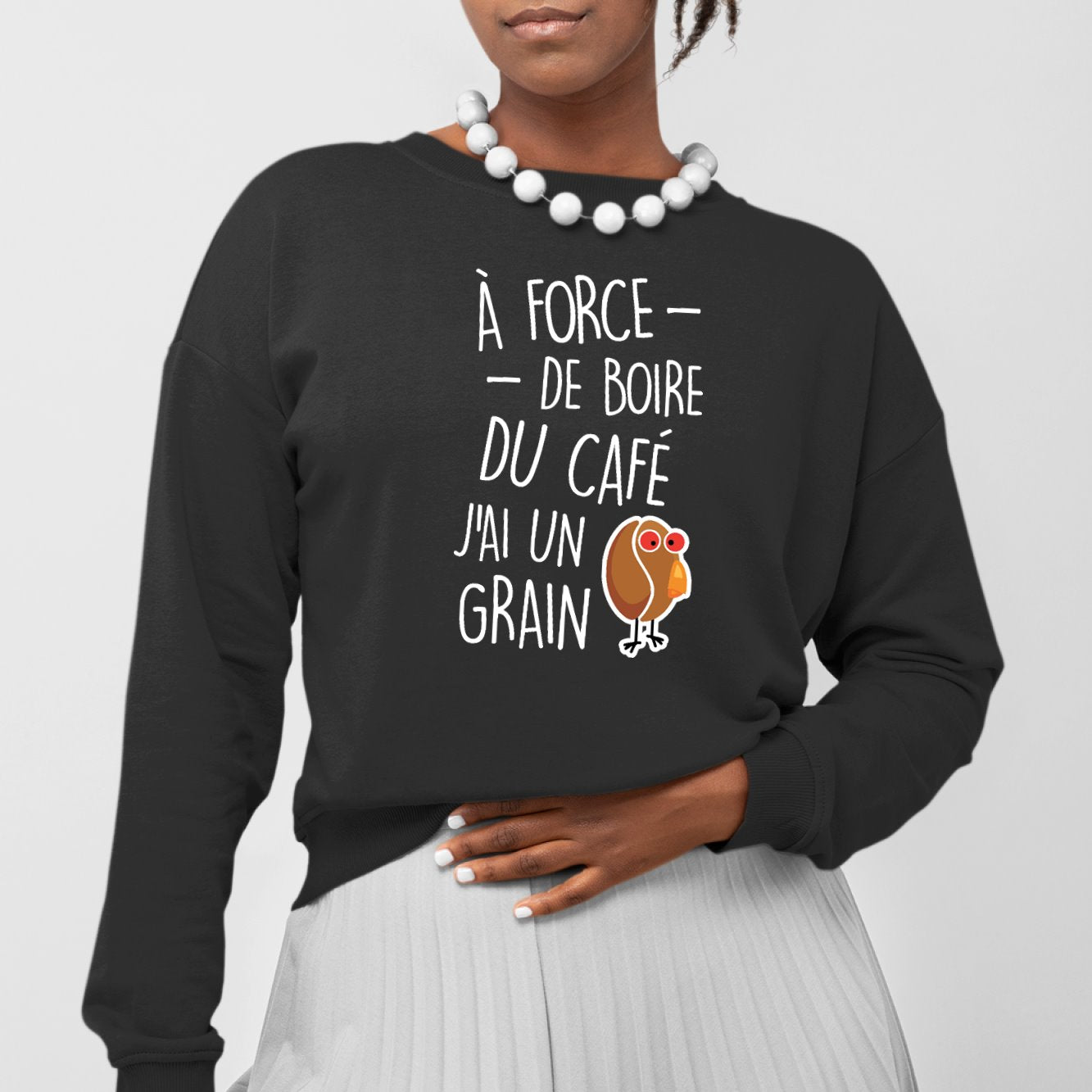 Sweat Adulte J'ai un grain de café Noir