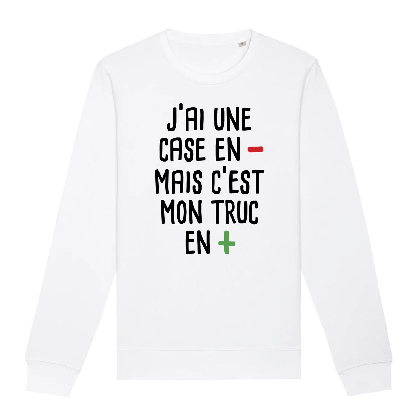 Sweat Adulte J'ai une case en moins 