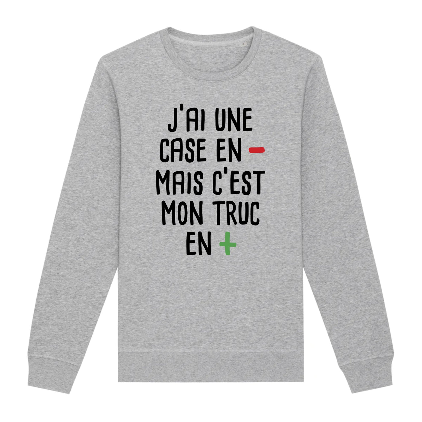 Sweat Adulte J'ai une case en moins 