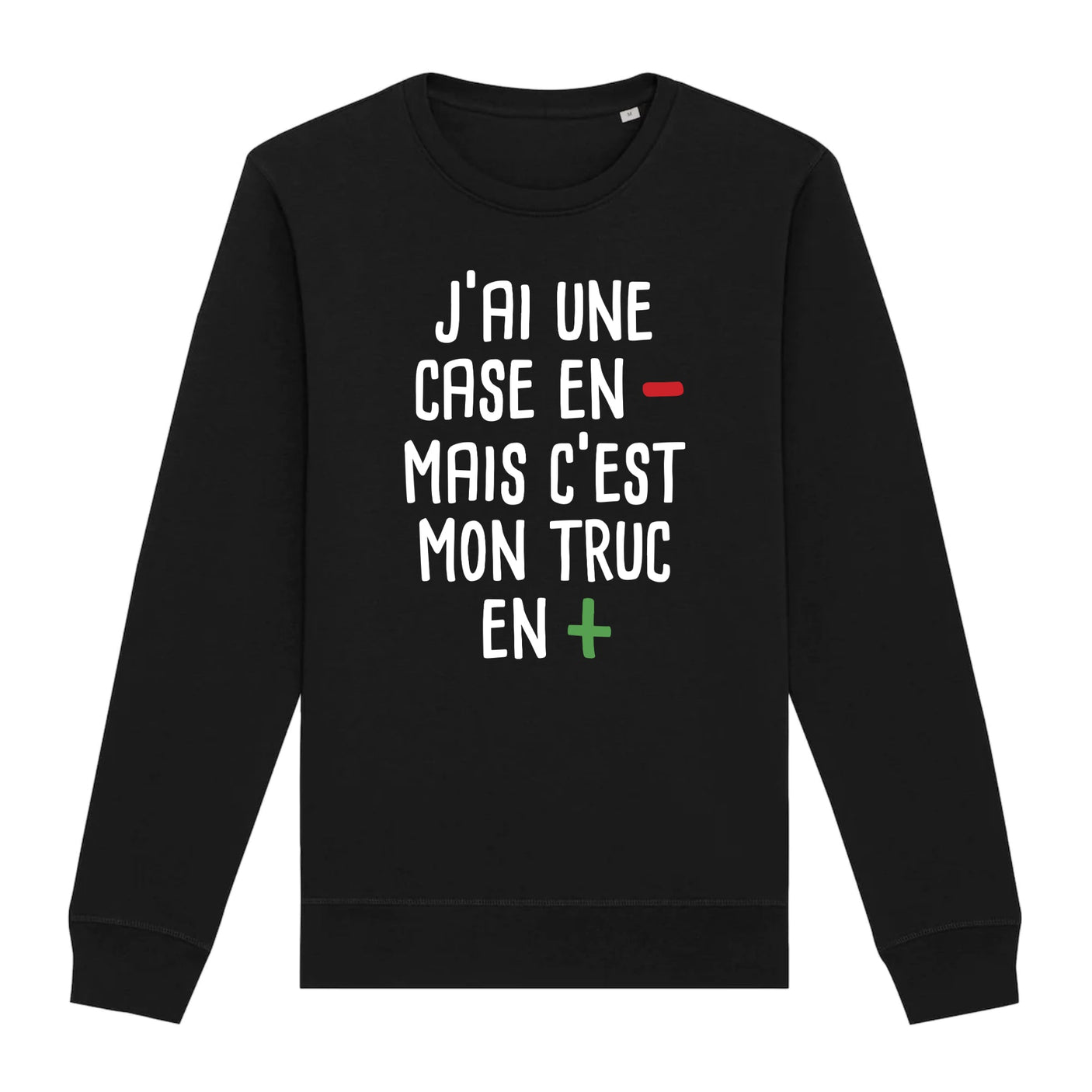 Sweat Adulte J'ai une case en moins 