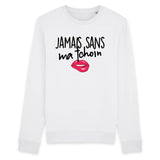 Sweat Adulte Jamais sans ma tchoin 