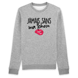 Sweat Adulte Jamais sans ma tchoin 