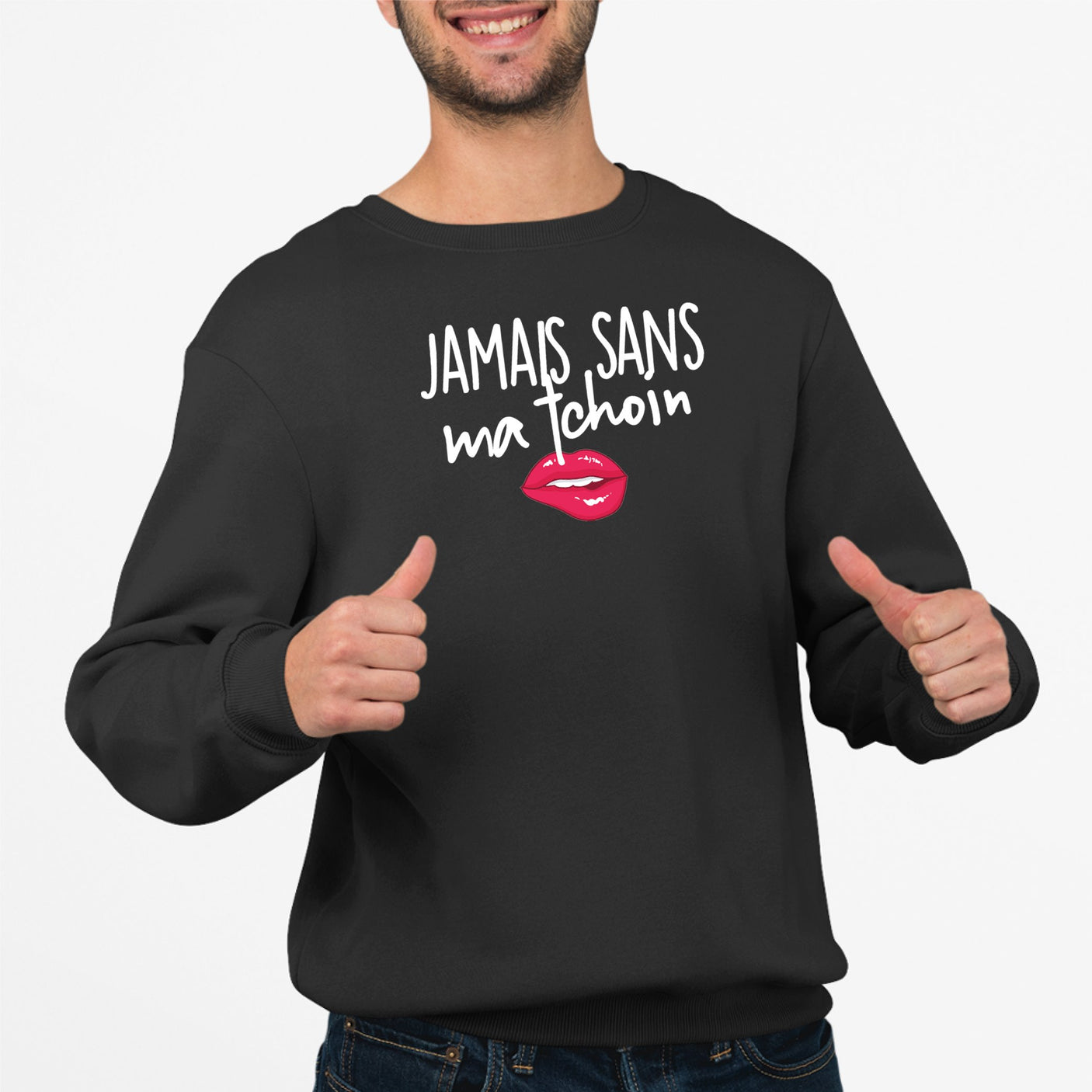 Sweat Adulte Jamais sans ma tchoin Noir