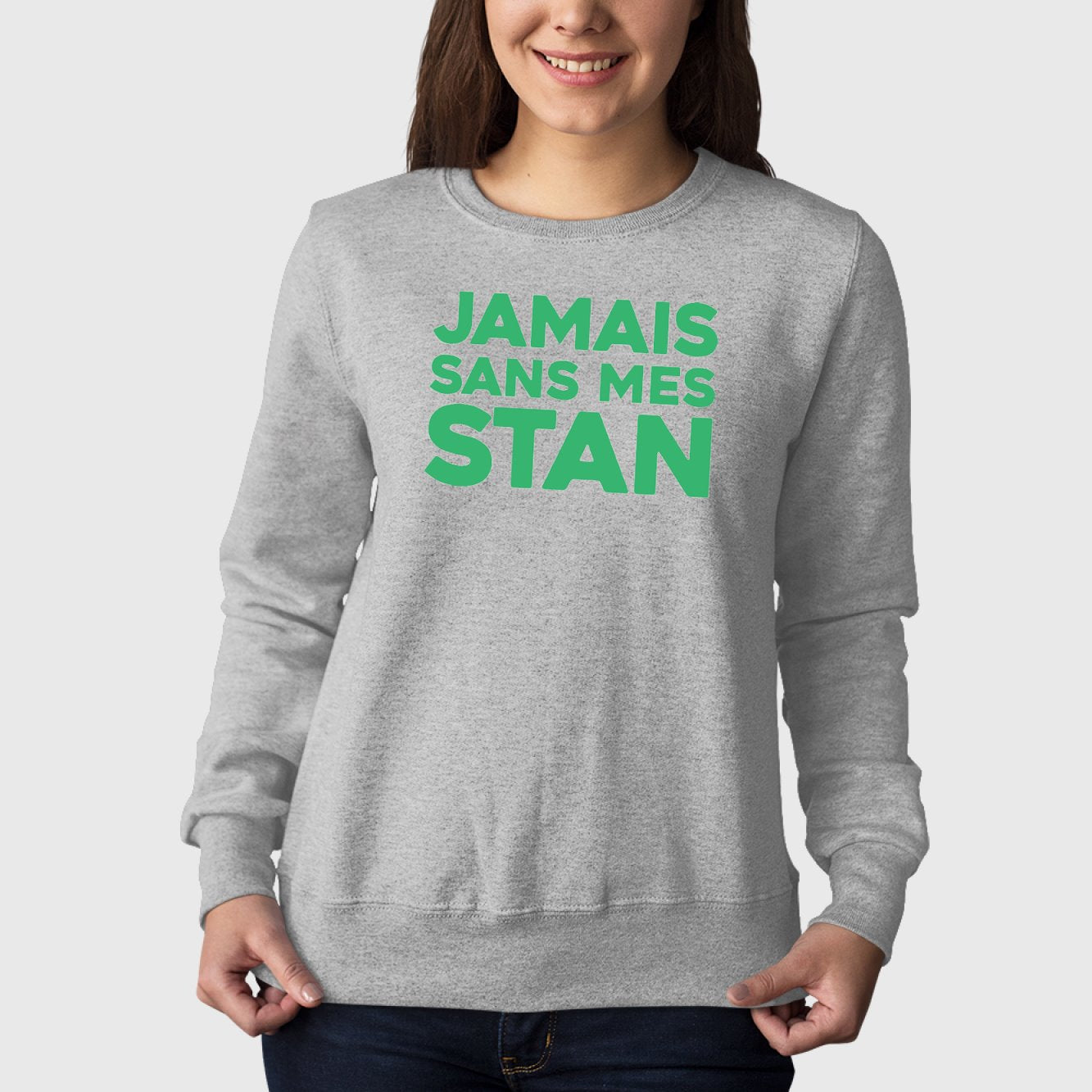 Sweat Adulte Jamais sans mes Stan Gris