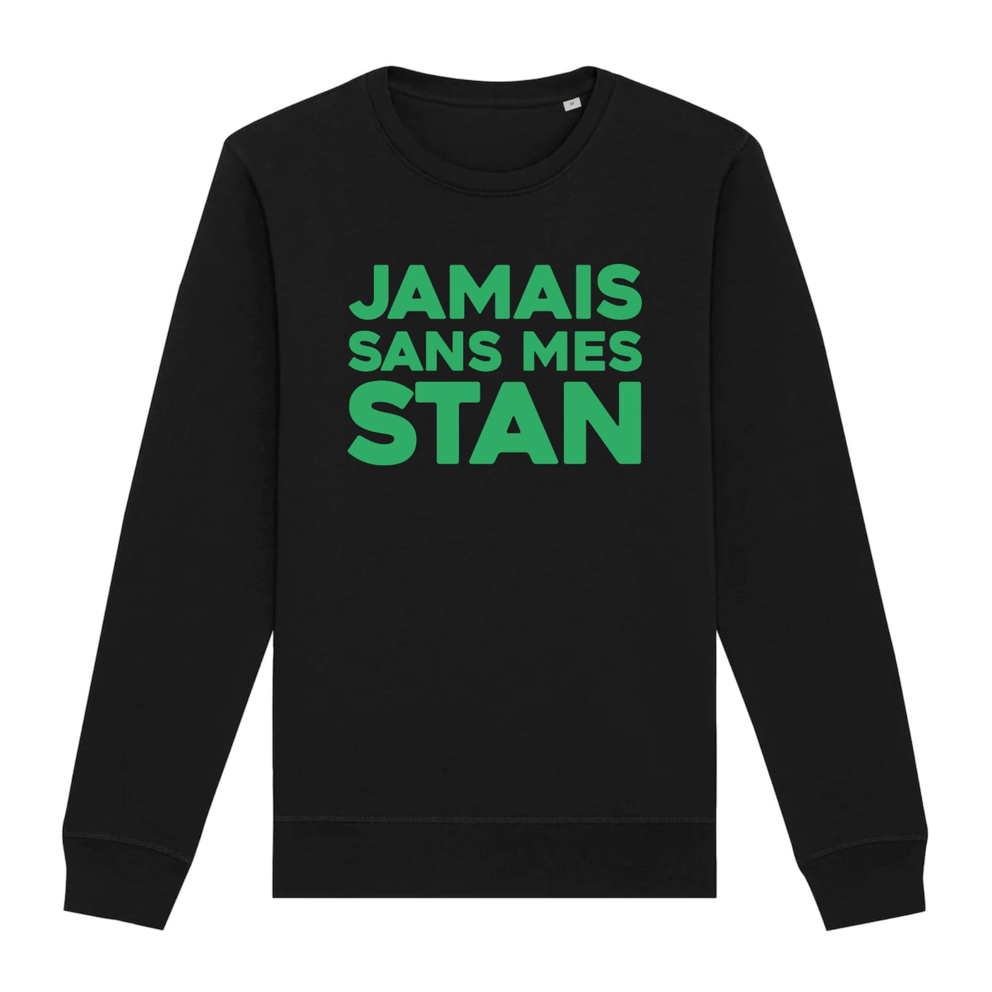 Sweat Adulte Jamais sans mes Stan 