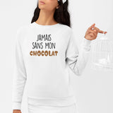 Sweat Adulte Jamais sans mon chocolat Blanc