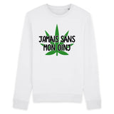 Sweat Adulte Jamais sans mon oinj 