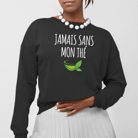 Sweat Adulte Jamais sans mon thé Noir