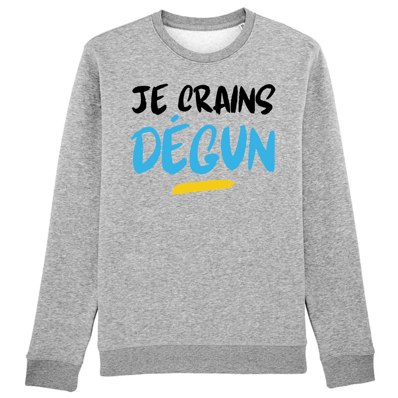 Sweat Adulte Je crains dégun 