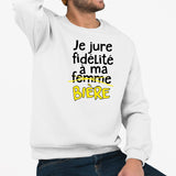 Sweat Adulte Je jure fidélité à ma bière Blanc