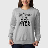 Sweat Adulte Je le ferai hier Gris