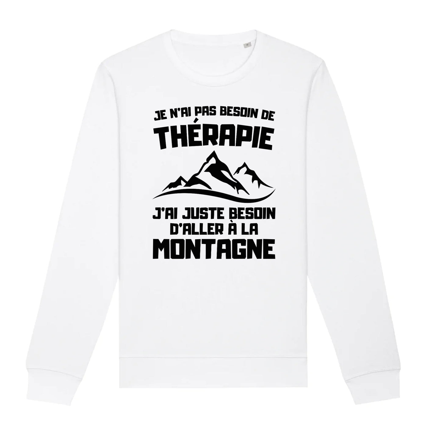 Sweat Adulte Je n'ai pas besoin de thérapie juste de montagne 