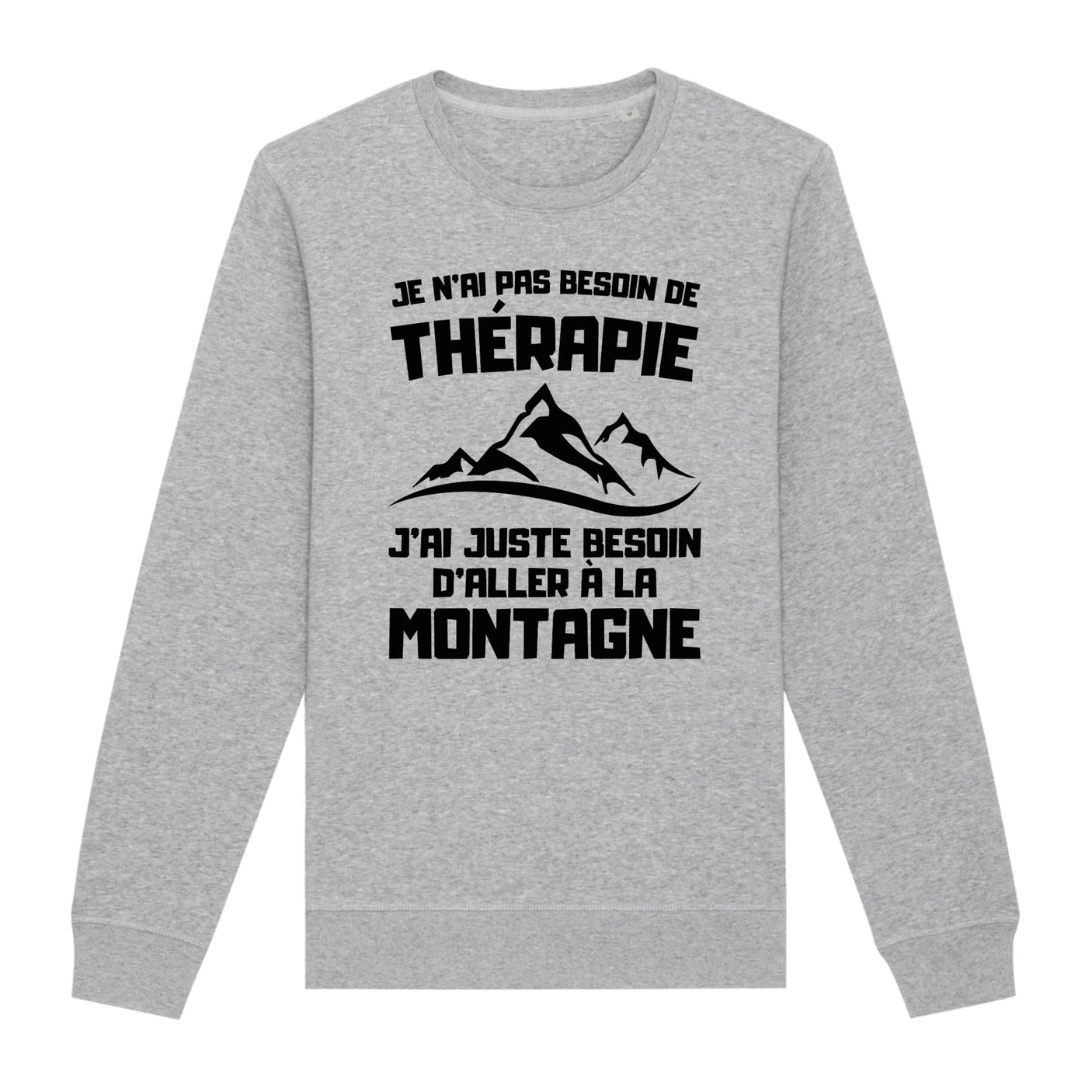 Sweat Adulte Je n'ai pas besoin de thérapie juste de montagne 