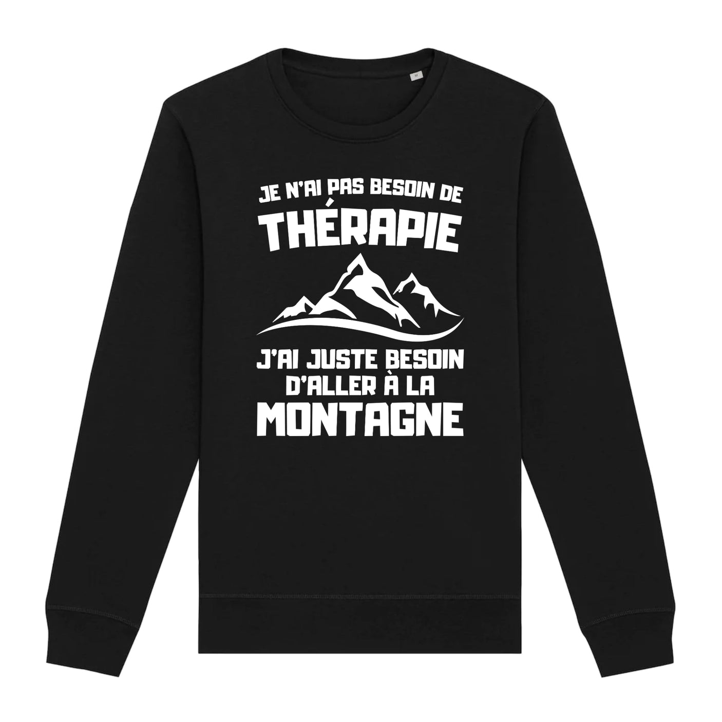 Sweat Adulte Je n'ai pas besoin de thérapie juste de montagne 