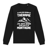 Sweat Adulte Je n'ai pas besoin de thérapie juste de montagne 