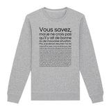 Sweat Adulte Je ne crois pas qu'il y ait de bonne ou de mauvaise situation 