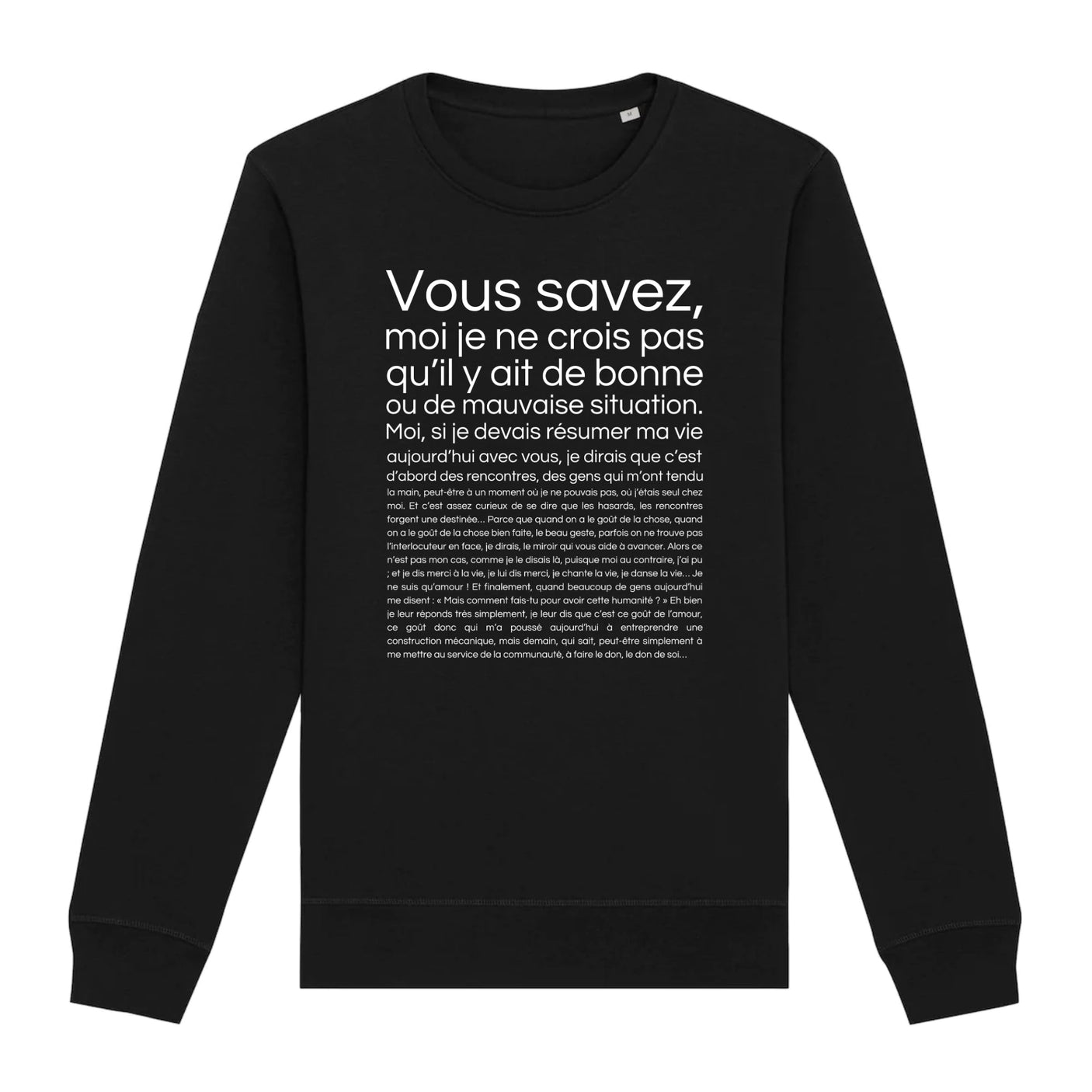 Sweat Adulte Je ne crois pas qu'il y ait de bonne ou de mauvaise situation 